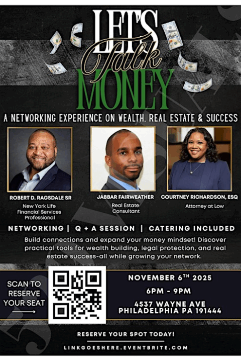 promo image for Let's Talk Money A Networking Experience on Wealth. Real Estate, & Success, with panelists. also there is a QR code to reserve seats