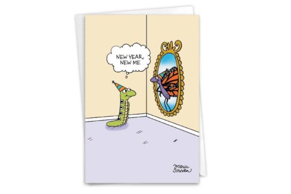 a card with a cartoon of worm looking at the mirror and a butterfly in the reflection. the worm is saying "new year new me"