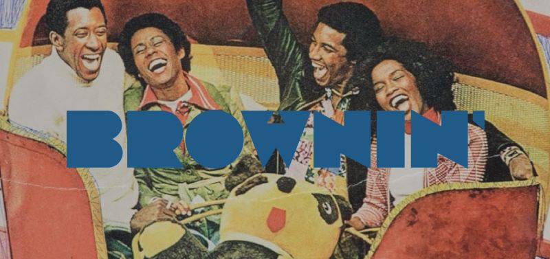 a retro photograph of African American young people with the title Brownin'